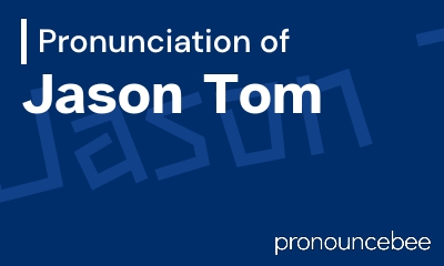 how to pronounce jason-tom feature image
