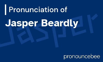 how to pronounce jasper-beardly feature image