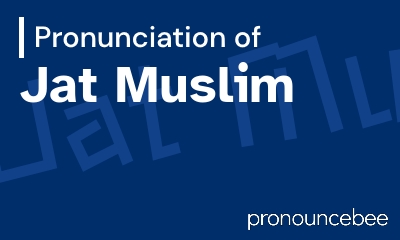 how to pronounce jat-muslim feature image