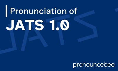 how to pronounce jats-1-0 feature image