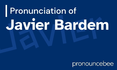 how to pronounce javier-bardem feature image