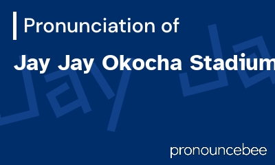 how to pronounce jay-jay-okocha-stadium feature image