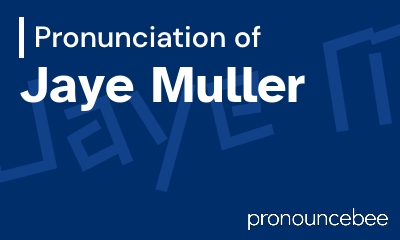 how to pronounce jaye-muller feature image