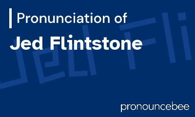 how to pronounce jed-flintstone feature image