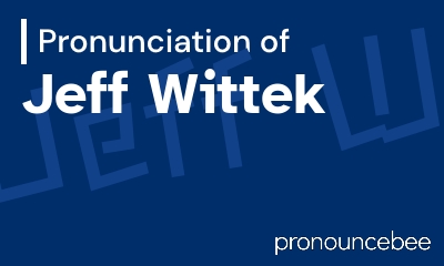 how to pronounce jeff-wittek feature image