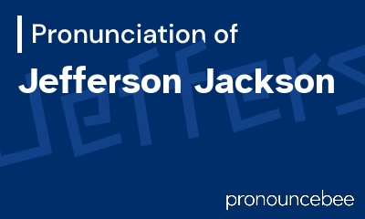 how to pronounce jefferson-jackson feature image