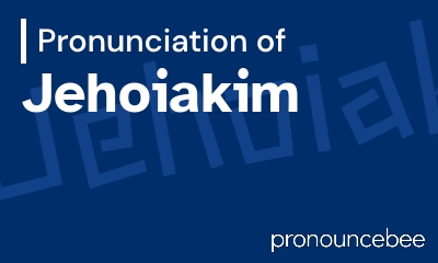 how to pronounce jehoiakim feature image