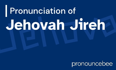 how to pronounce jehovah-jireh feature image