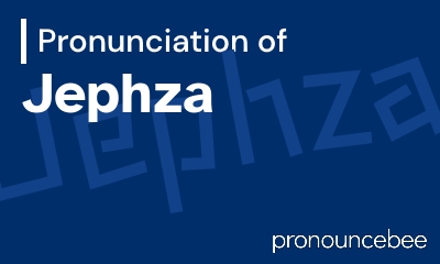 how to pronounce jephza feature image