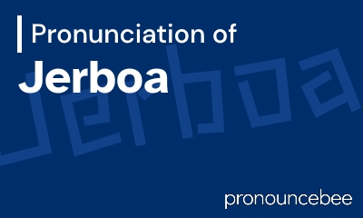 how to pronounce jerboa feature image