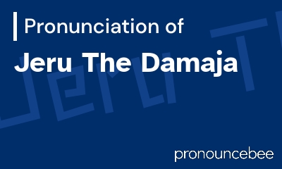 how to pronounce jeru-the-damaja feature image