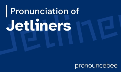 how to pronounce jetliners feature image