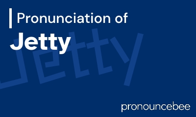 how to pronounce jetty feature image