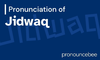 how to pronounce jidwaq feature image