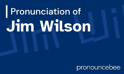 how to pronounce jim-wilson feature image