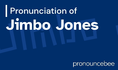 how to pronounce jimbo-jones feature image