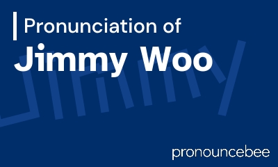 how to pronounce jimmy-woo feature image