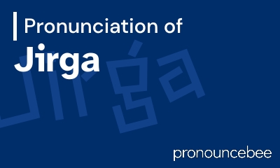 how to pronounce jirga feature image