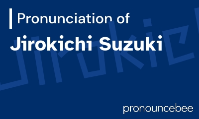 how to pronounce jirokichi-suzuki feature image