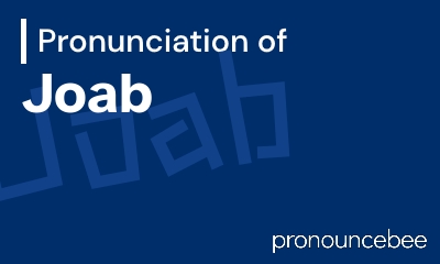 how to pronounce joab feature image