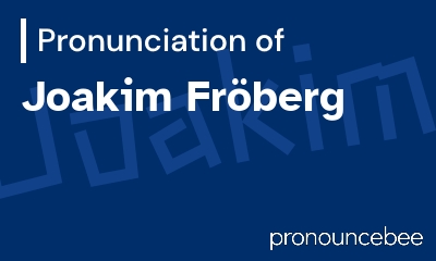 how to pronounce joakim-fr-berg feature image