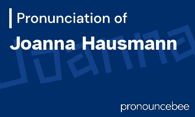 how to pronounce joanna-hausmann feature image