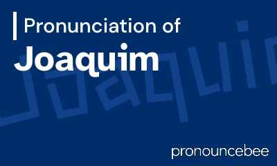 how to pronounce joaquim feature image