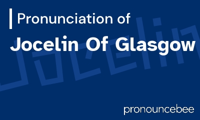 how to pronounce jocelin-of-glasgow feature image