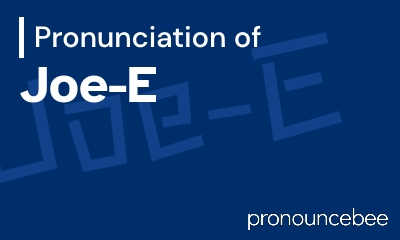 how to pronounce joe-e feature image
