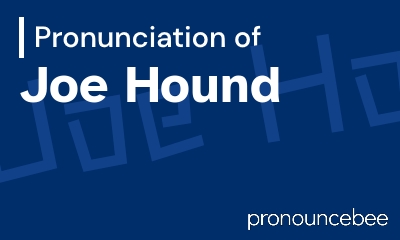 how to pronounce joe-hound feature image