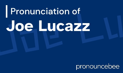 how to pronounce joe-lucazz feature image
