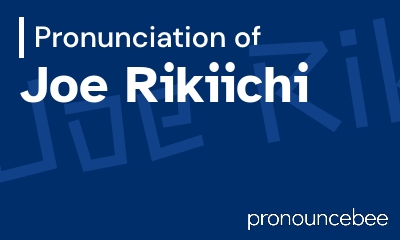 how to pronounce joe-rikiichi feature image