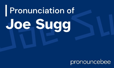how to pronounce joe-sugg feature image
