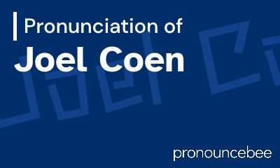 how to pronounce joel-coen feature image