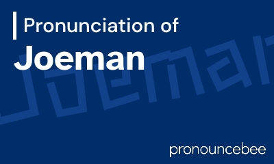 how to pronounce joeman feature image