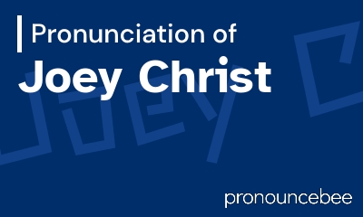 how to pronounce joey-christ feature image