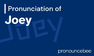how to pronounce joey feature image