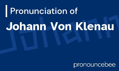 how to pronounce johann-von-klenau feature image
