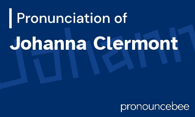 how to pronounce johanna-clermont feature image