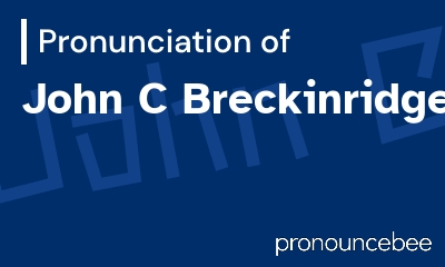 how to pronounce john-c-breckinridge feature image