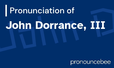 how to pronounce john-dorrance-iii feature image
