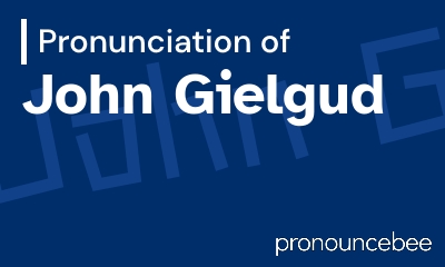 how to pronounce john-gielgud feature image