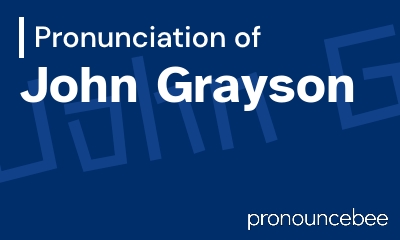 how to pronounce john-grayson feature image