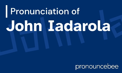 how to pronounce john-iadarola feature image