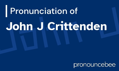 how to pronounce john-j-crittenden feature image