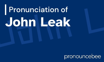 how to pronounce john-leak feature image