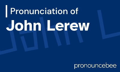 how to pronounce john-lerew feature image