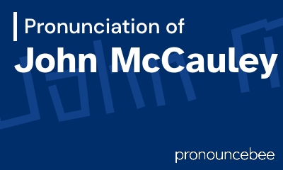 how to pronounce john-mccauley feature image
