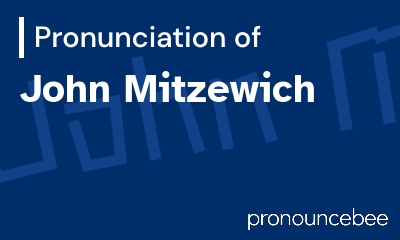 how to pronounce john-mitzewich feature image