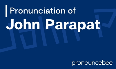 how to pronounce john-parapat feature image